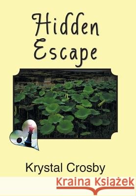 Hidden Escape Krystal Crosby 9781984514165