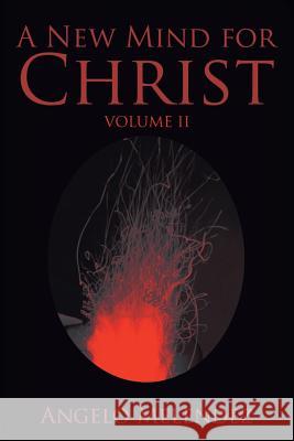 A New Mind for Christ: Volume 2 Angelo Melendez 9781984514479