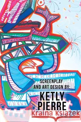 Miracle: Screenplay Ketly Pierre 9781984519504