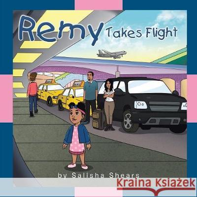 Remy Takes Flight Salisha Shears 9781984522252