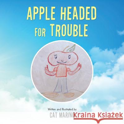 Apple Headed for Trouble Cat Marino 9781984523846