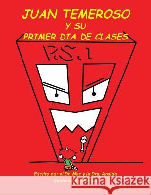 Juan Temeroso Y Su Primer Día De Clases Morante, Mac 9781984526540 Xlibris Us