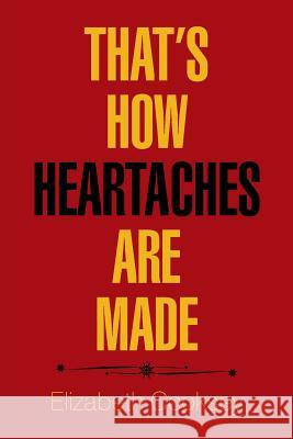 That'S How Heartaches Are Made Elizabeth Cooksey 9781984527837