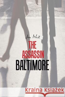 The Assassin Baltimore Jim West 9781984530158 Xlibris Us