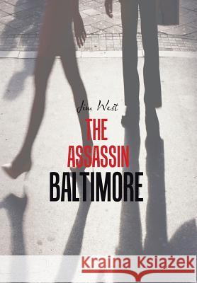 The Assassin Baltimore Jim West 9781984530165 Xlibris Us