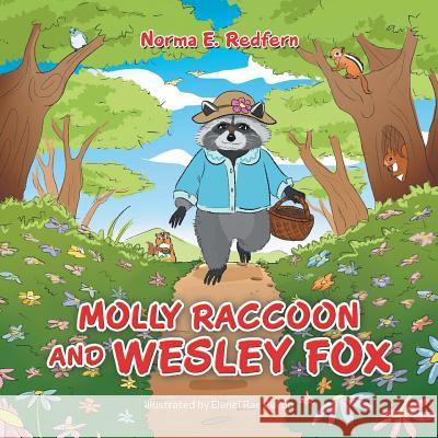 Molly Raccoon and Wesley Fox Norma E Redfern, Elenei Rae Pulido 9781984530219