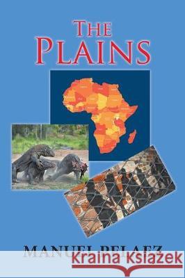 The Plains Manuel Pelaez   9781984531001 Xlibris Us