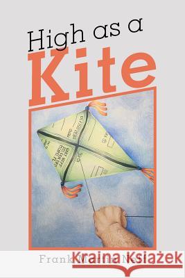 High as a Kite Frank Martin Neff 9781984532015