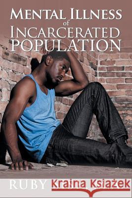Mental Illness of Incarcerated Population Ruby Sisk Ma 9781984532343 Xlibris Us