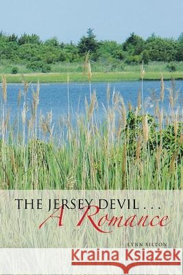 The Jersey Devil . . . a Romance Lynn Silton   9781984534538
