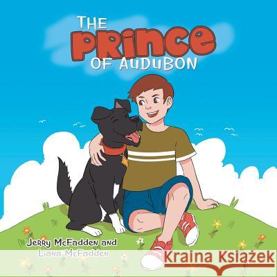 The Prince of Audubon Jerry McFadden, Liana McFadden 9781984535467