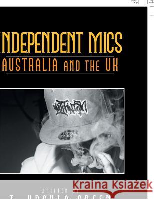 Independent Mics Australia and the Uk T Ursula Green 9781984536181 Xlibris Us