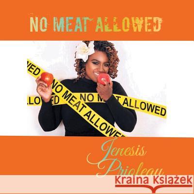 No Meat Allowed Jenesis Prioleau 9781984537454