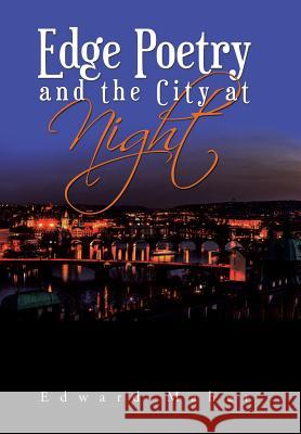 Edge Poetry and the City at Night Edward Maher 9781984537614