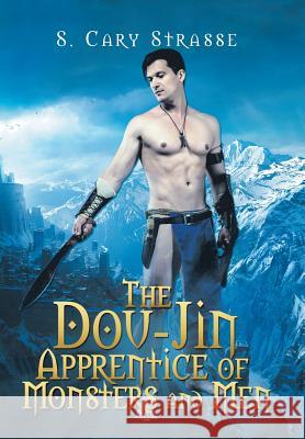 The Dou-Jin Apprentice of Monsters and Men S Cary Strasse 9781984541055 Xlibris Us