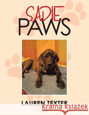 Sadie Paws Lauren Texter 9781984544094 Xlibris Us