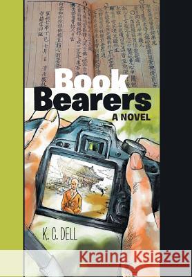 Book Bearers K C Dell 9781984545053 Xlibris Us