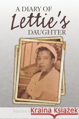 A Diary of Lettie'S Daughter Marian Olivia Heath Griffin 9781984548597 Xlibris Us