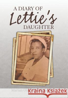 A Diary of Lettie'S Daughter Marian Olivia Heath Griffin 9781984548603 Xlibris Us