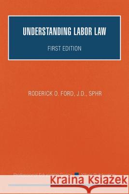 Understanding Labor Law: First Edition J D Sphr Ford 9781984549624 Xlibris Us