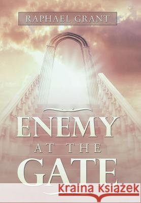 Enemy at the Gate Raphael Grant 9781984551313