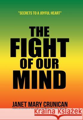 The Fight of Our Mind Janet Mary Crunican 9781984552242 Xlibris Us