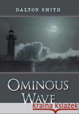 Ominous Wave Dalton Smith 9781984552624