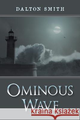 Ominous Wave Dalton Smith 9781984552631