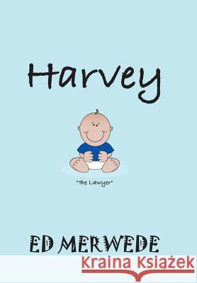 Harvey Ed Merwede 9781984553492 Xlibris Us