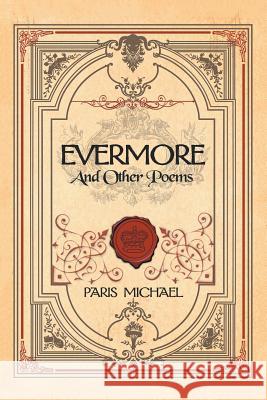 Evermore and Other Poems Paris Michael 9781984554437