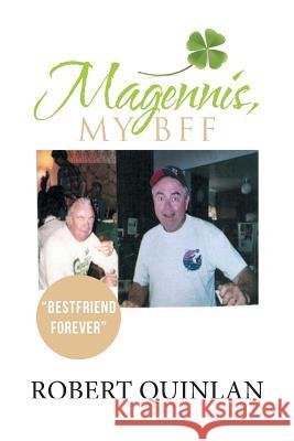 Magennis, My Bff: Best Friend Forever Robert Quinlan 9781984555793