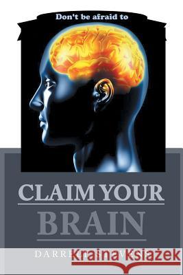 Claim Your Brain Darrell Stevens 9781984561442