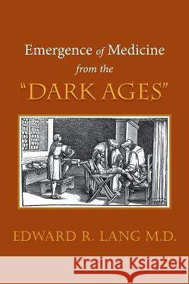 Emergence of Medicine from the 
