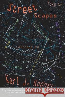 Streetscapes Karl J. Rodney Diane Marie Kramer 9781984564191