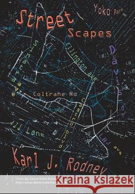 Streetscapes Karl J. Rodney Diane Marie Kramer 9781984564207