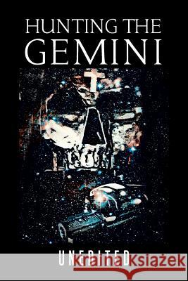 Hunting the Gemini Kelly Coleman 9781984564962 Xlibris Us