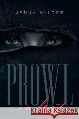 Prowl: In Heat Jenna Wilder 9781984566287 Xlibris Us