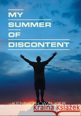 My Summer of Discontent Kenneth Walker 9781984566522