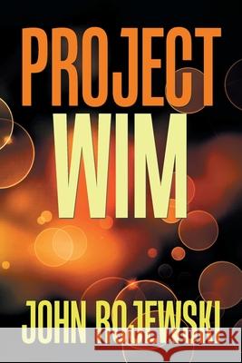 Project Wim John Rojewski 9781984568199