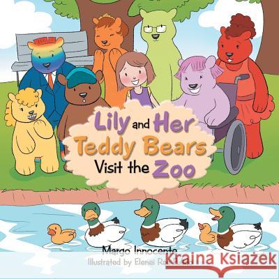 Lily and Her Teddy Bears Visit the Zoo Margo Innocente 9781984568977