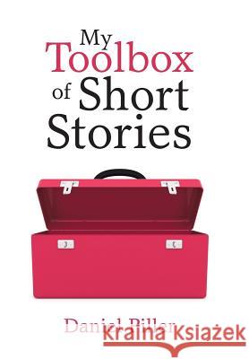 My Toolbox of Short Stories Daniel Piller 9781984569356