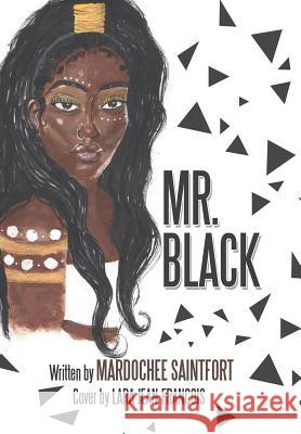 Mr. Black Mardochee Saintfort, Lara Jean-Francois 9781984569783