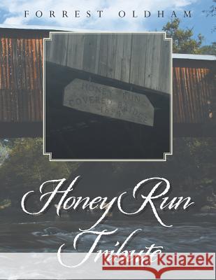 Honey Run Tribute Forrest Oldham 9781984570154