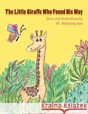 The Little Giraffe Who Found His Way M Warnasuriya 9781984571458 Xlibris Us