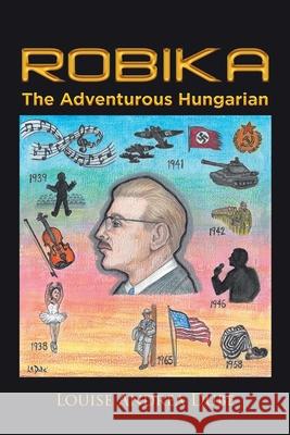 Robika the Adventurous Hungarian Louise Andrea Dube   9781984574053