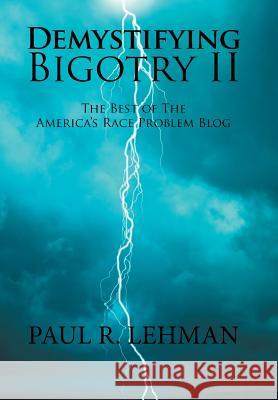 Demystifying Bigotry Ii Paul R Lehman 9781984574220