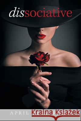 Dissociative April Renz Roma 9781984575807 Xlibris Us