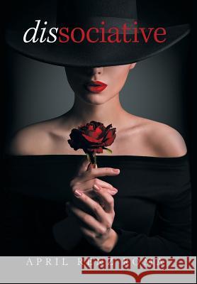 Dissociative April Renz Roma 9781984576125 Xlibris Us