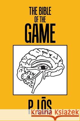 The Bible of the Game P Los 9781984577146 Xlibris Us