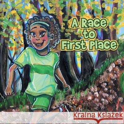 A Race to First Place Darrell M Smith 9781984580573